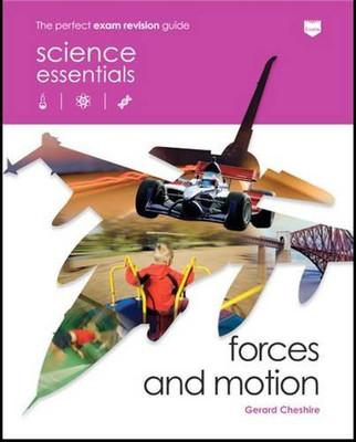 Kräfte und Bewegung (Science Essentials - Physik), Gerard Cheshi,