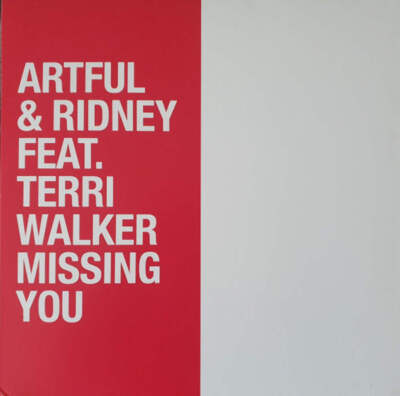 Artful & Ridney Feat. Terri Walker - Missing You (12'')