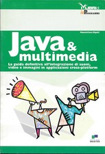 JAVA & MULTIMEDIA - Massimiliano Bigatti - Edizioni Master - isbn  9788883010910