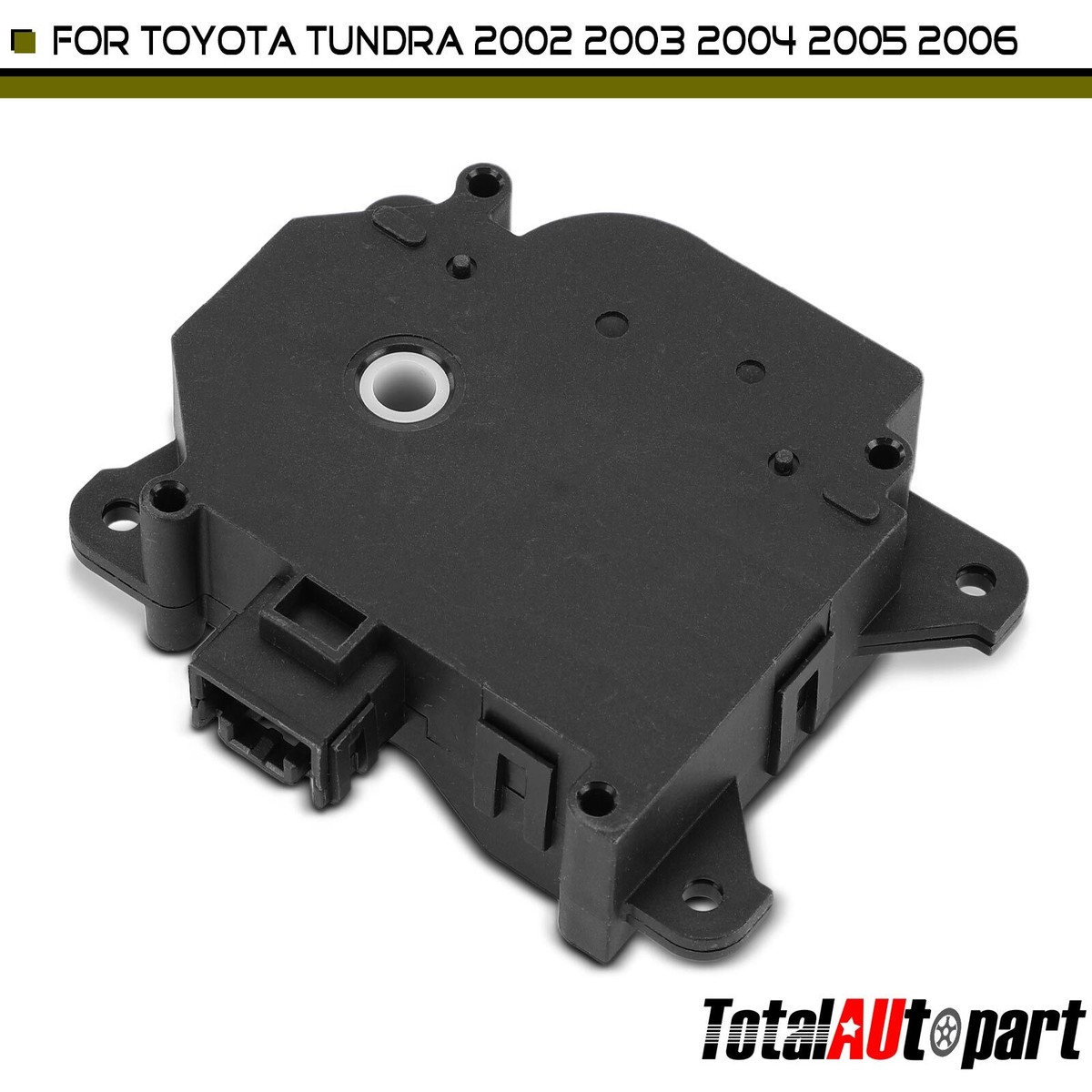 1x New HVAC Blend Door Actuator for Toyota Tundra 2002-2006 3 pins