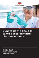Qualité De Vie LiéE à La Santé Bucco-Dentaire Chez Les Enfants Dhirja Goel