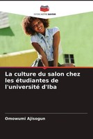 Omowumi Ajisogun | La Culture Du Salon Chez Les éTudiantes De L'université D'iba