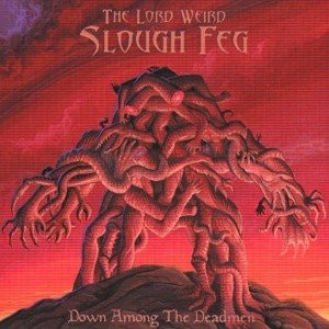 Lord Weird Slough Feg - Down Among The Deadmen [CD]