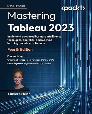 Mastering Tableau 2023: Implement ad..., Meier, Marleen