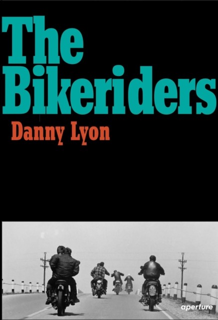 Danny Lyon: The Bikeriders by Danny Lyon HARDBACK - Image 4