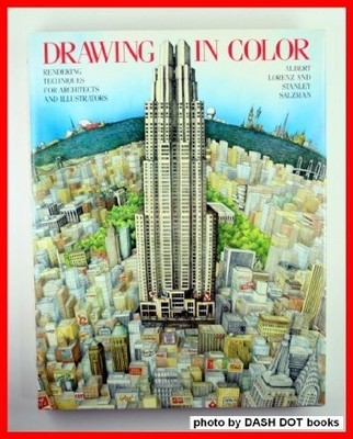 Drawing in Color: Rendering Techniques for Architects and Illust