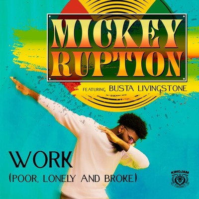 Ruption, Mickey / Li - Work (Poor, Lonely And Broke) [New CD] All