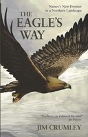 The Eagle's Way | Nature's New Frontier In A Northern Landscape | Jim Crumley