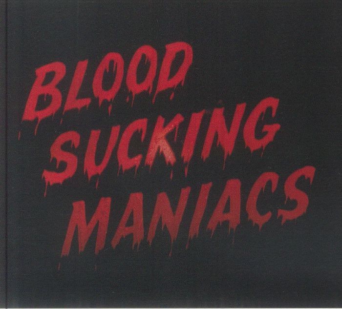 BLOOD SUCKING MANIACS aka THE ALLEN FAMILY - Blood Sucking Maniacs - CD