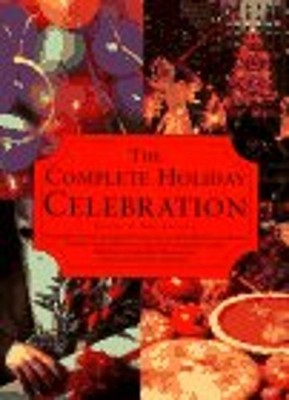 The Complete Holiday Celebration Paperback