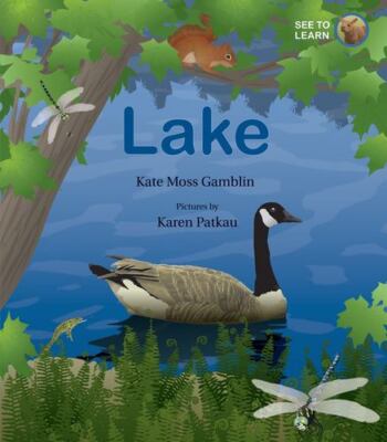 Lake: A See to Learn Book by Moss Gamblin, Kate [Hardcover]