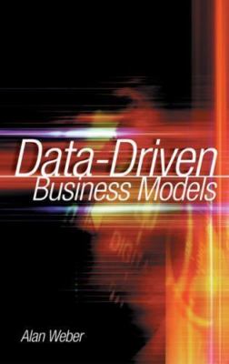 Data-Driven Business Models [With CDROM] by Weber, Alan