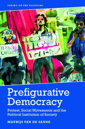Prefigurative Democracy by Mathijs van de Sande HARDBACK - Image 3