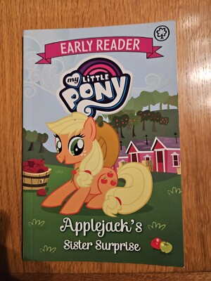 Mlp Reader Collection MY LITTLE PONY EARLY READER - APPLEJACK'S SISTER SURPRISE BOOK KIDS ...