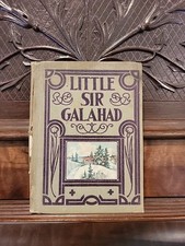 LITTLE SIR GALAHAD~Lillian Holmes~1904 HC~CHRISTIAN MORALS~