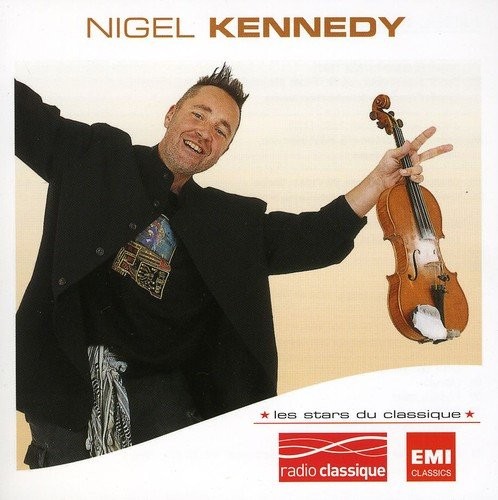 Nigel Kennedy Les Stars du Classique : Nigel Kennedy (CD)