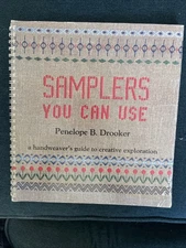SAMPLERS YOU CAN USE: A HANDWEAVER'S GUIDE TO CREATIVE By Penelope Drooker
