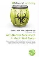 Frederic P. Miller (U. A.) | Anti-Nuclear Movement In The United States | Buch