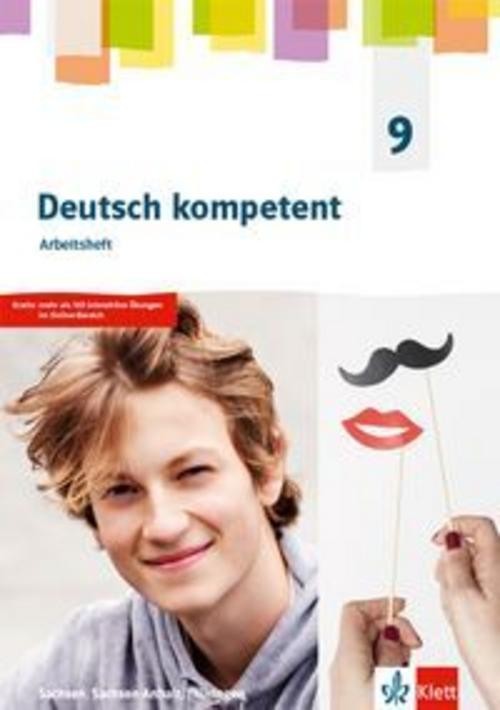 Deutsch kompetent 9. Arbeitsheft mit interaktiven Übungen Klasse 9. Ausgabe Sach