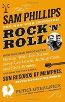 Sam Phillips The Man Who Invented Rock 'n' Roll, New, Free Shipping on sale Sam Phillips The Man Who Invented Rock 'n' Roll, New, Free Shipping on sale