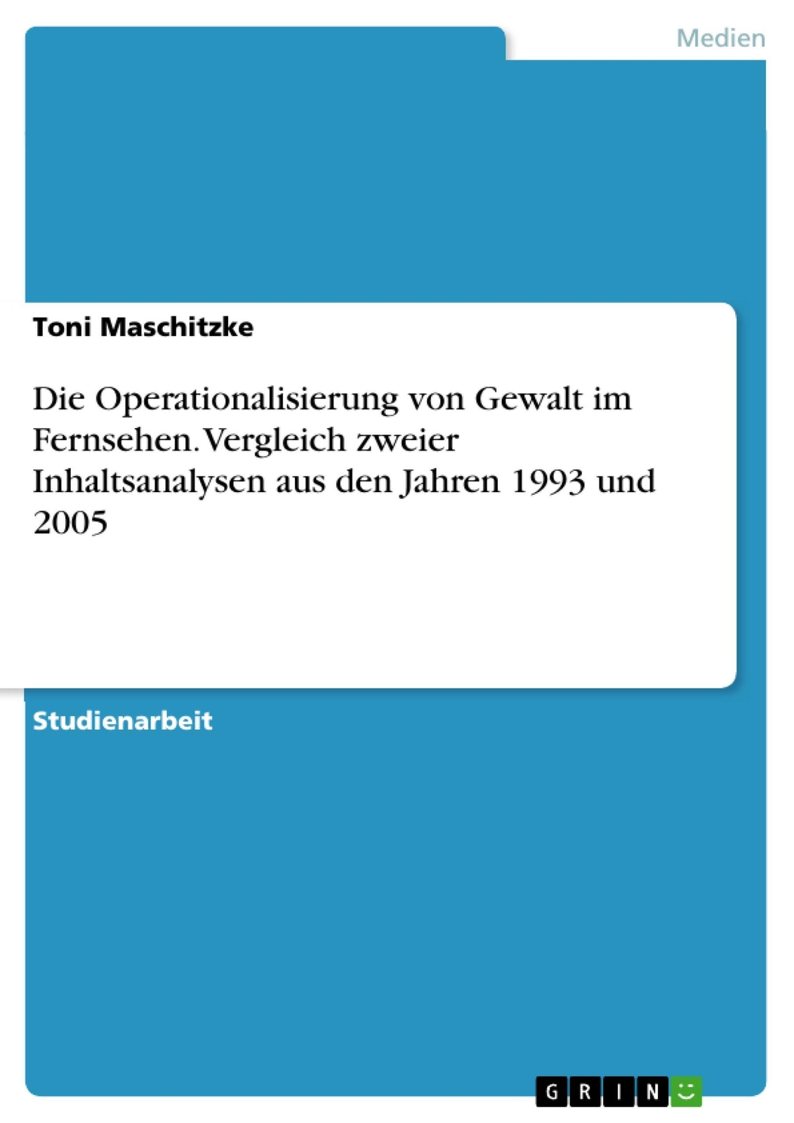 Thumbnail - Die Operationalisierung Von Gewalt Fernsehen. Vergleich Zweier...