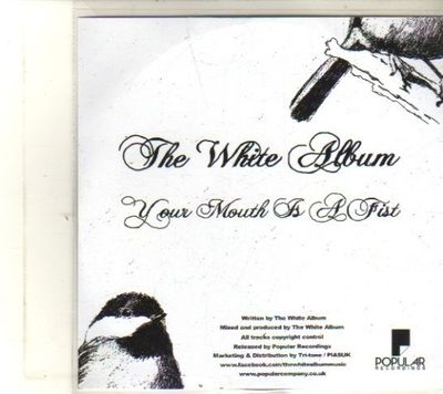 (DT626) The White Album, Your Mouth Is A Fist - 2012 DJ CD