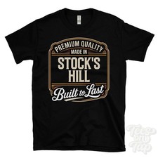 MADE IN STOCK'S HILL T-SHIRT QUALITÀ PREMIUM COSTRUITA PER DURARE Inghilterra