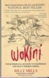 WOKINI: YOUR PERSONAL JOURNEY TO HAPPINESS AND By Billy Mills & Nicholas Sparks