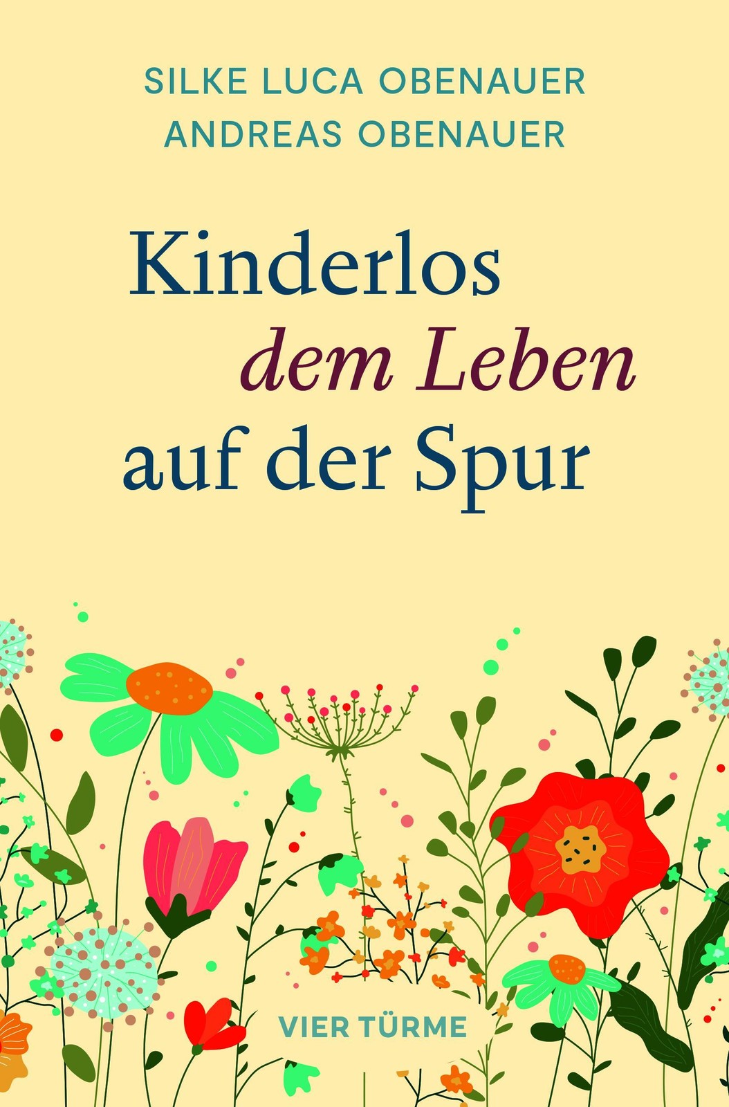 Kinderlos dem Leben auf der Spur Silke Luca Obenauer