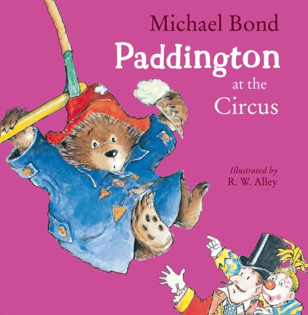 Paddington at the Circus by Michael Bond (Paperback Book)
