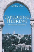 Ashley Day | Exploring Hebrews | Taschenbuch | Englisch (2013) | AuthorHouse