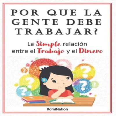 Por que la gente debe trabajar? Romi Nation Paperback Amazon Digi