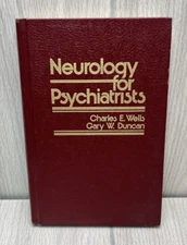 Neurology For Psychiatrists by Charles E Wells & Gary W Duncan Hardcover Book