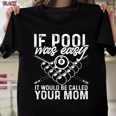 If Pool Was Easy Funny Sport Pool Billiard Player T-Shirt for Game Lovers