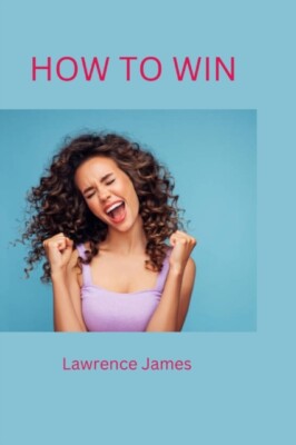 James - How to Win  10 easy step by step to winning - New paperback or - X555z