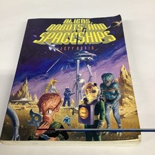Aliens, Robots & Spaceships - Jeff Rovin