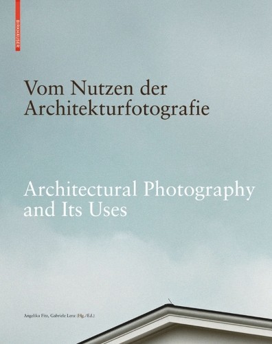 Angelika Fitz Vom Nutzen der Architekturfotograf (Gebundene Ausgabe) (US IMPORT)