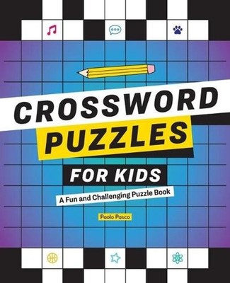 Crossword Puzzles for Kids: A Fun and Challenging Puzzle Book by Paolo Pasco (En