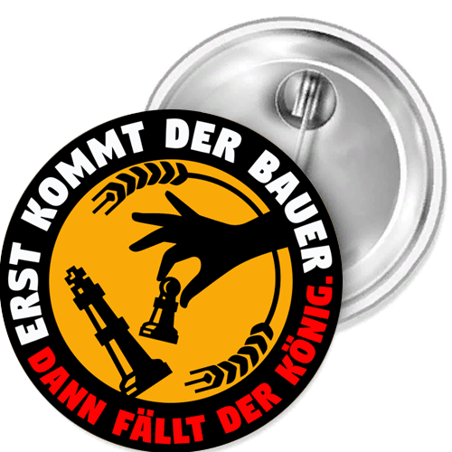 Erst kommt der Bauer-dann fäll Button Anstecker Aufkleber Auto-Magnet Aufnäher - Picture 1 of 5