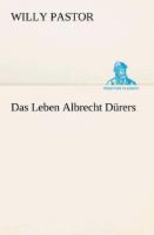 Thumbnail - Das Leben Albrecht Dürers | Willy Pastor | Deutsch | Taschenbuch |