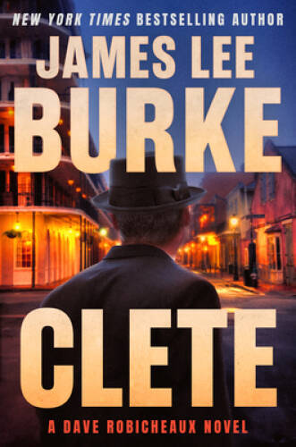 Clete: A Dave Robicheaux Novel (Dave Robicheaux, 24) - Hardcover - GOOD - Picture 1 of 1