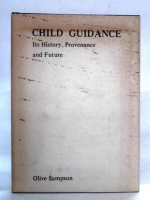 Child Guidance: Its History, Provenience etc. (Olive C. Sampson - 1980) (ID:50769)
