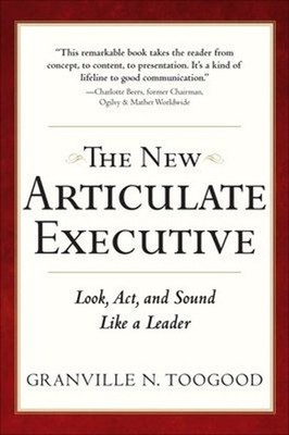 The New Articulate Executive: Look, Act and Sound Like a Leader H