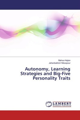 Autonomy, Learning Strategies and Big-Five Personality Traits Mahsa Hajian