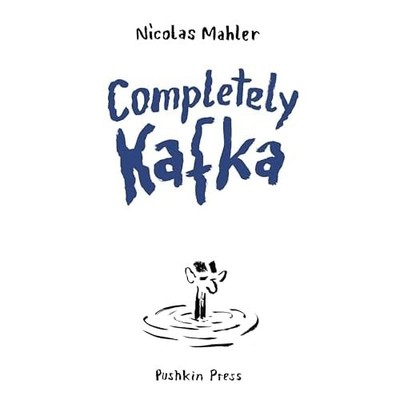 Completely Kafka: A Comic Biography -  NEW Nicolas Mahler