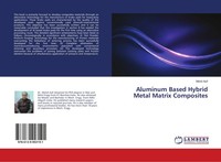 Mohd Asif | Aluminum Based Hybrid Metal Matrix Composites | Taschenbuch (2018)