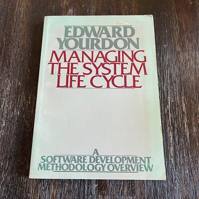 Managing the System Life Cycle A Software Development Methodology Overview Book