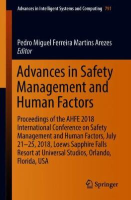 Advances in Safety Management and Human Factors : Proceedings of the Ahfe 201...