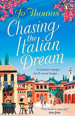 Chasing the Italian Dream: Escape and unwind with bestselling author Jo...