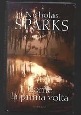 NICHOLAS SPARKS - Come la prima volta - MONDOLIBRI 2004